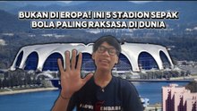 Kapasitas Raksasa, ini Deretan 5 Stadion Sepak Bola Terbesar di Dunia-Dunia Olahraga
