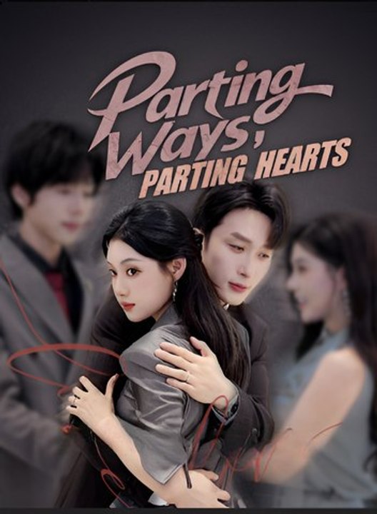 Parting Ways, Parting Hearts -Drama FULL MOVIES ENGLISH SUB