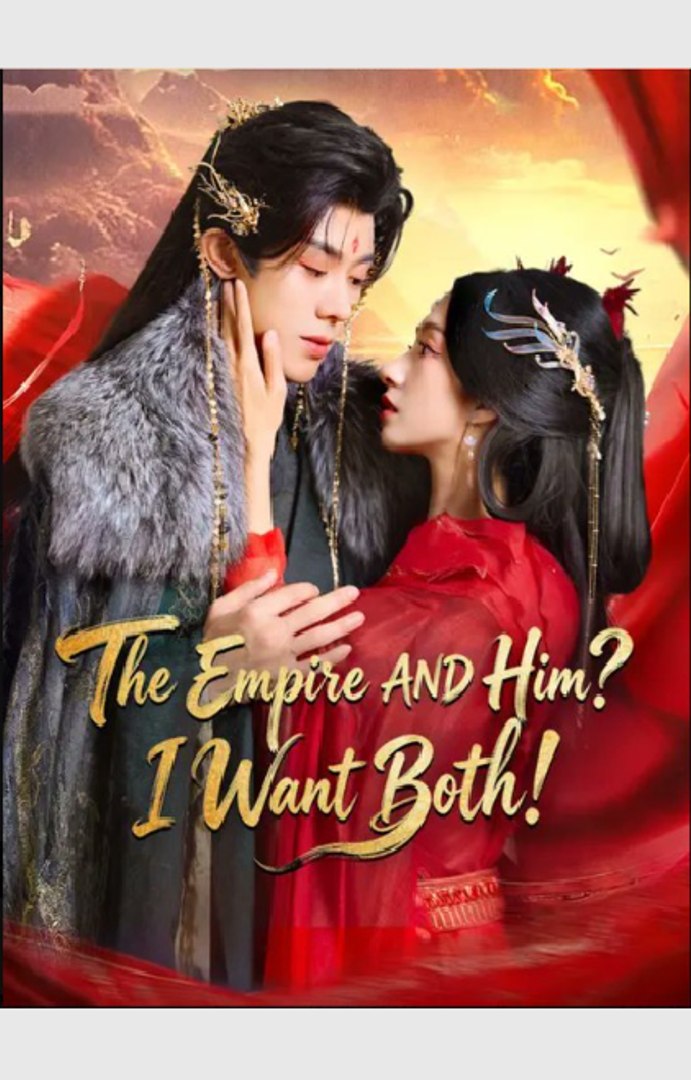 ⁣The Empire AND Him I Want Both!- Full Drama Movie English Sub