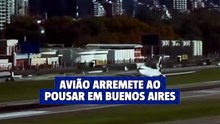 Avião arremete ao pousar em Buenos Aires