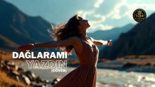 Dağlara mı Yazdın (Cover)