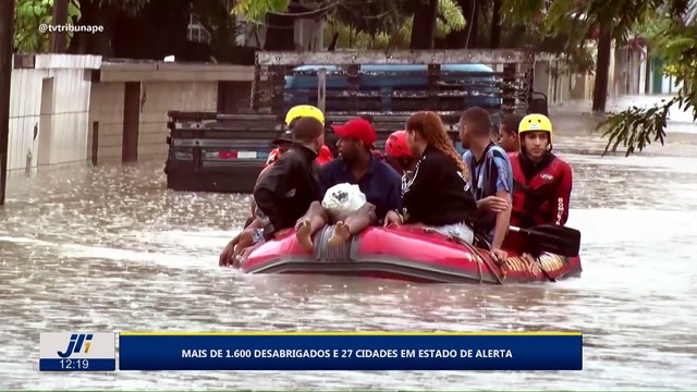 Mais de 1.600 desabrigados e 27 cidades em estado de alerta