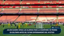 Julián Álvarez apaga las alarmas para la Champions: se prueba en solitario antes del último entrenamiento del Atlético