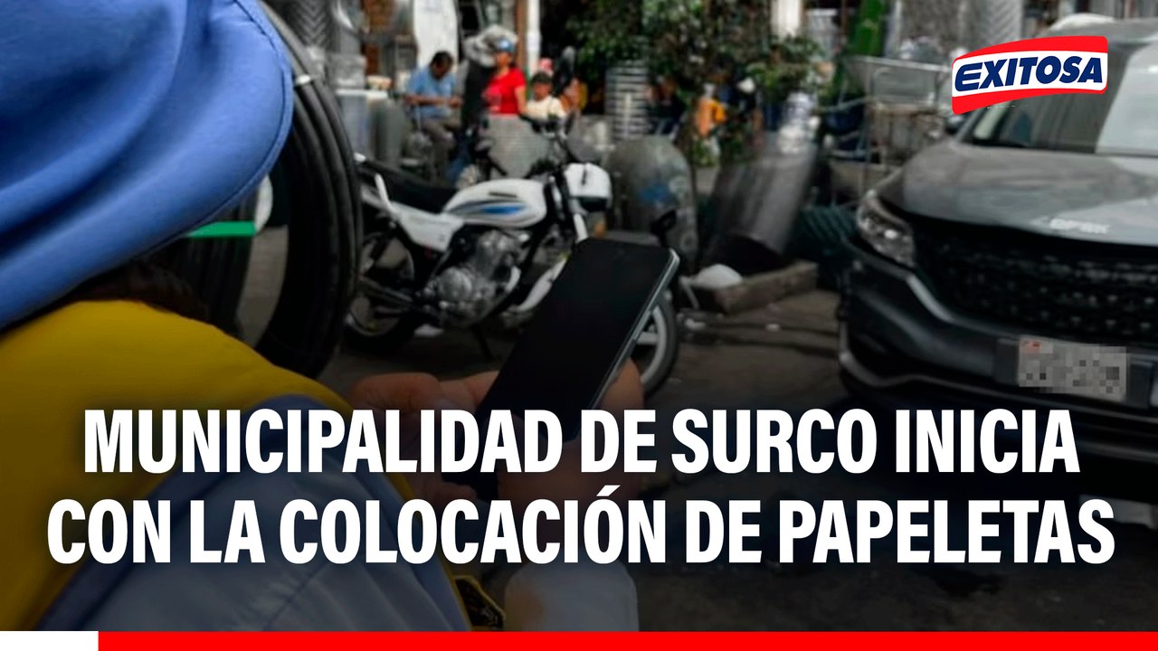 Municipalidad de Surco inicia colocación de papeletas a vehículos mal estacionados mediante app 'Lima Reporta'
