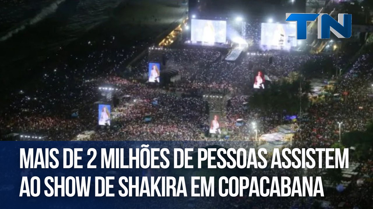 Hora da Treta | Mais de 2 milhões de pessoas assistem ao show de Shakira em Copacabana