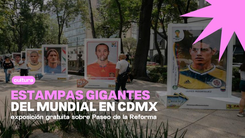 Exposición GRATIS del Mundial en CDMX con estampas gigantes