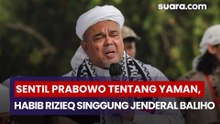 Sentil Prabowo Tentang Yaman, Habib Rizieq  Singgung “Jenderal Baliho”
