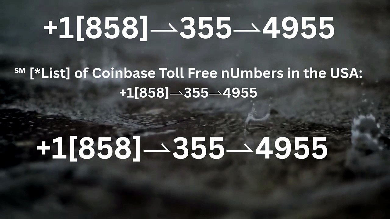 FUll-™} COmpLetE ^>【Coinbase -®】 Support and Help DEsk COmpLetE Numbers - All Easy Methods