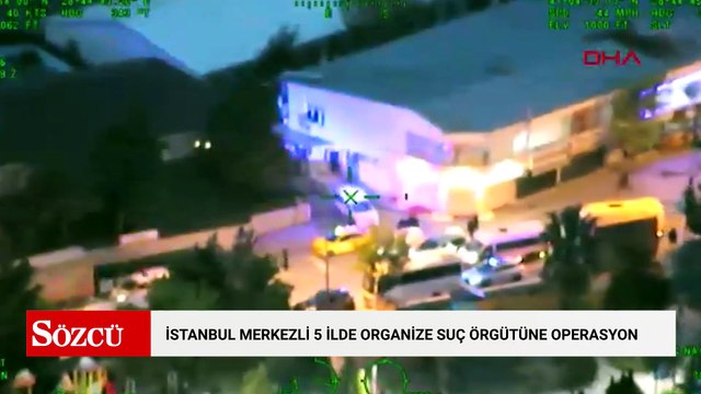İstanbul merkezli 5 ilde organize suç örgütüne operasyon: 63 gözaltı
