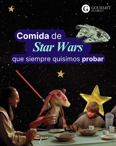 Comida de Star Wars que siempre quisimos probar