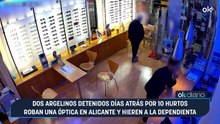 Dos argelinos detenidos días atrás por 10 hurtos roban una óptica en Alicante y hieren a la dependienta