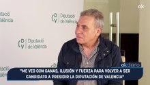 "Me veo con ganas, ilusión y fuerza para volver a ser candidato a presidir la Diputación de Valencia"