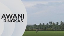 AWANI Ringkas: kerajaan dahulukan insentif pembajakan