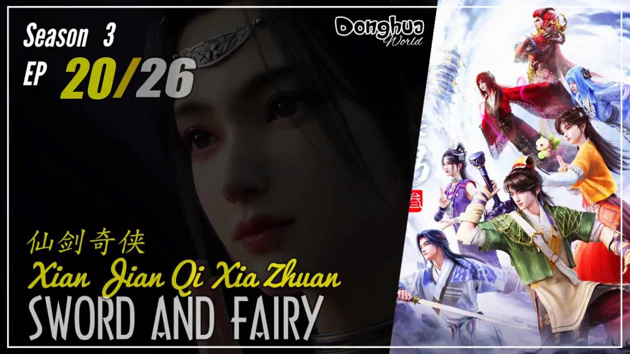 Sword and Fairy Remake Season 3 Eps. 20  仙剑奇 Xian Jian Qi Xia Zhuan | Donghua - 1080P CC English