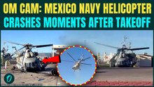 Mexico Helicopter CRASH: Navy Helicopter Loses Control, Crashes Into Land After Takeoff | WATCH