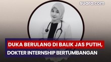 Duka Berulang di Balik Jas Putih, Dokter Internship Indonesia Bertumbangan