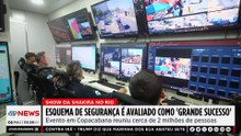 Show da Shakira: Esquema de segurança é avaliado como “grande sucesso”