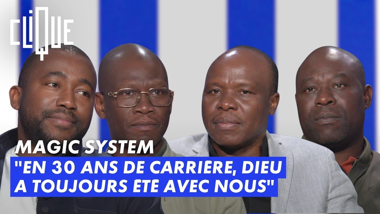 Magic System : "En 30 ans de carrière, Dieu a toujours été avec nous" - Clique - CANAL+