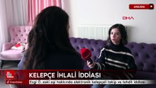 Ezgi Ö. eski eşi hakkında elektronik kelepçeli takip ve tehdit iddiası