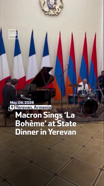 Macron Sings ‘La Bohème’ at State Dinner in Yerevan