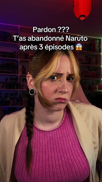 C’est inacceptable ! T’aurais au moins pu regarder 4 épisodes de Naruto 😤
