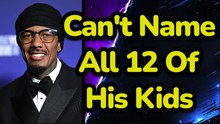 Nick Cannon Can't Name All His Kids...Ouch