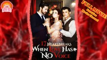 💝💖⭐1.7 H.e.a.r.t.b.r.e.a.k.s W.h.e.n L.o.v.e H.a.s No Voice 🐽 Hot Drama 2025 - Sunshine Movies Channel