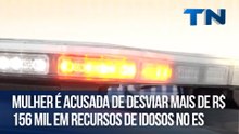 Mulher é acusada de desviar mais de R$ 156 mil em recursos de idosos no ES