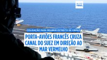 Grupo de porta-aviões francês desloca-se para sul do Suez antes da missão  Reino Unido-França em Ormuz