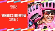 Winner's interview - Stage 3 | La Vuelta Femenina 26 by Carrefour.es