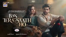 Bas Tera Saath Ho Episode 2__5 MAY 2026 Farhan_Saeed___Sana_Javed___ARY_Digital_Drama(360p)