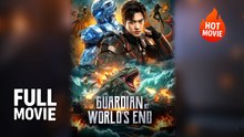 Guardian At World s End | Hot Drama Full Free