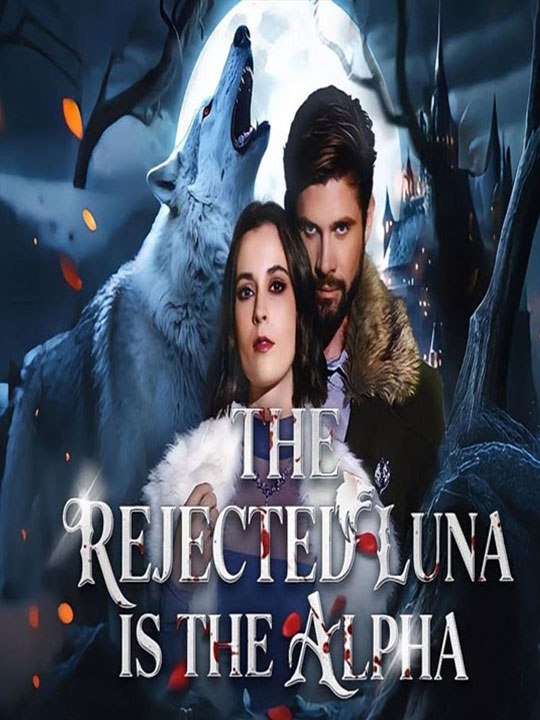 The Rejected Luna Is The Alpha