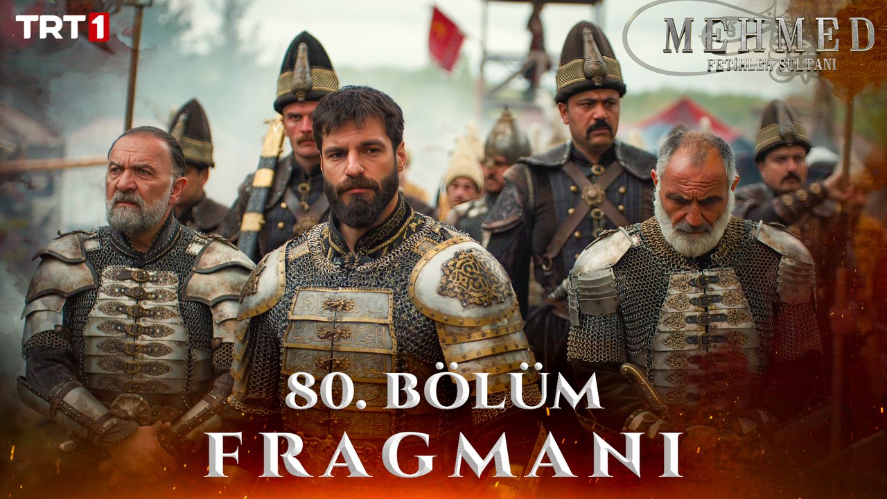 Mehmed: Fetihler Sultanı 80. Bölüm Fragmanı