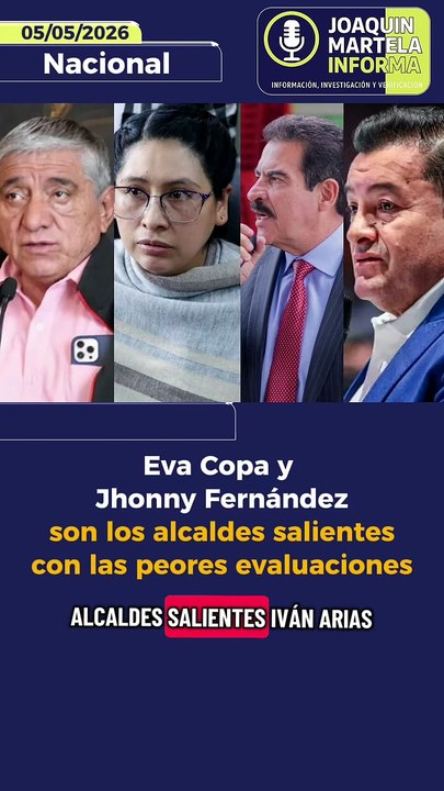 Eva Copa y Jhonny Fernández son los alcaldes salientes con las peores evaluaciones