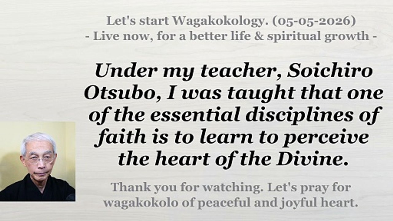 Learning to perceive and align ourselves with the heart of the Divine. 05-05-2026