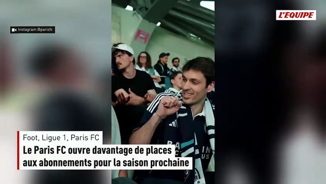 Le Paris FC ouvre davantage de places aux abonnements pour la saison prochaine - Foot - Ligue 1