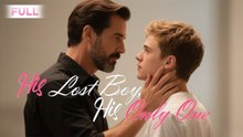 His Lost Boy, His Only One (2025) - FULL - Dramabox