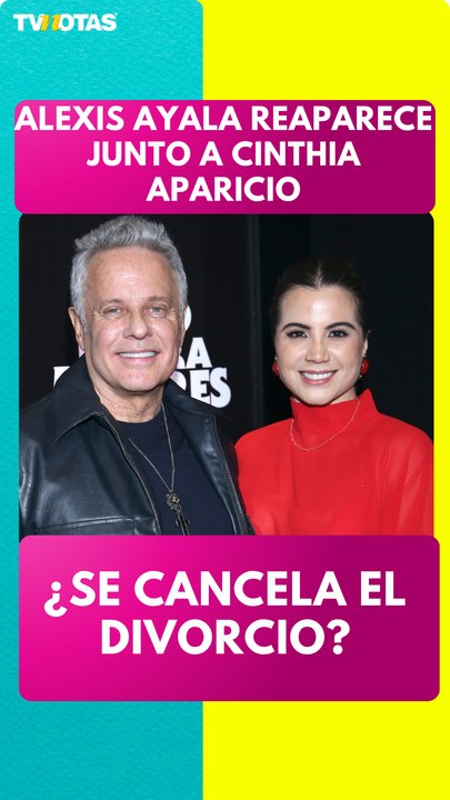 Alexis Ayala reaparece con Cinthia Aparicio ¿SE CANCELA EL DIVORCIO?