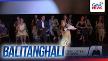 Cast members ng "The Master Cutter," present sa media launch ng serye | Balitanghali