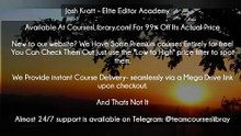 (CoursesLibrary.com) Josh Kratt – Elite Editor Academy