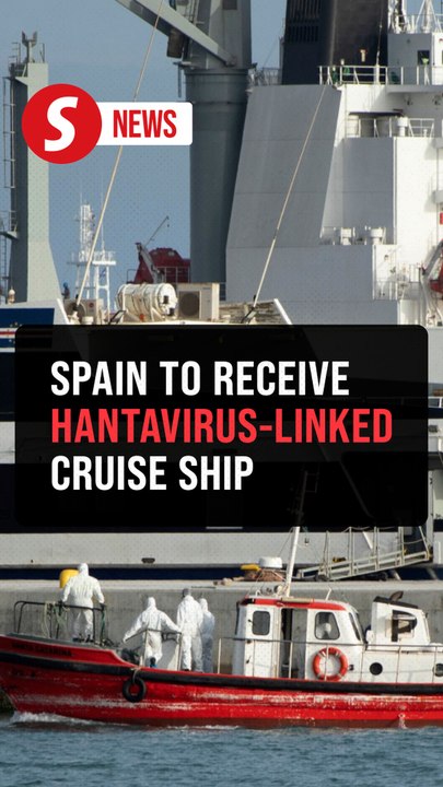 Spain confirms to receive hantavirus-linked cruise ship in Canary Islands