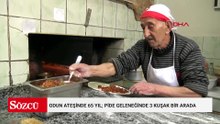 Odun ateşinde 65 yıl; pide geleneğinde 3 kuşak bir arada