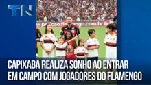 Capixaba realiza sonho ao entrar em campo com jogadores do Flamengo