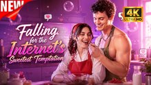 [New Film] Falling for the Internet's Sweetest Temptation | Full Movie (2026)