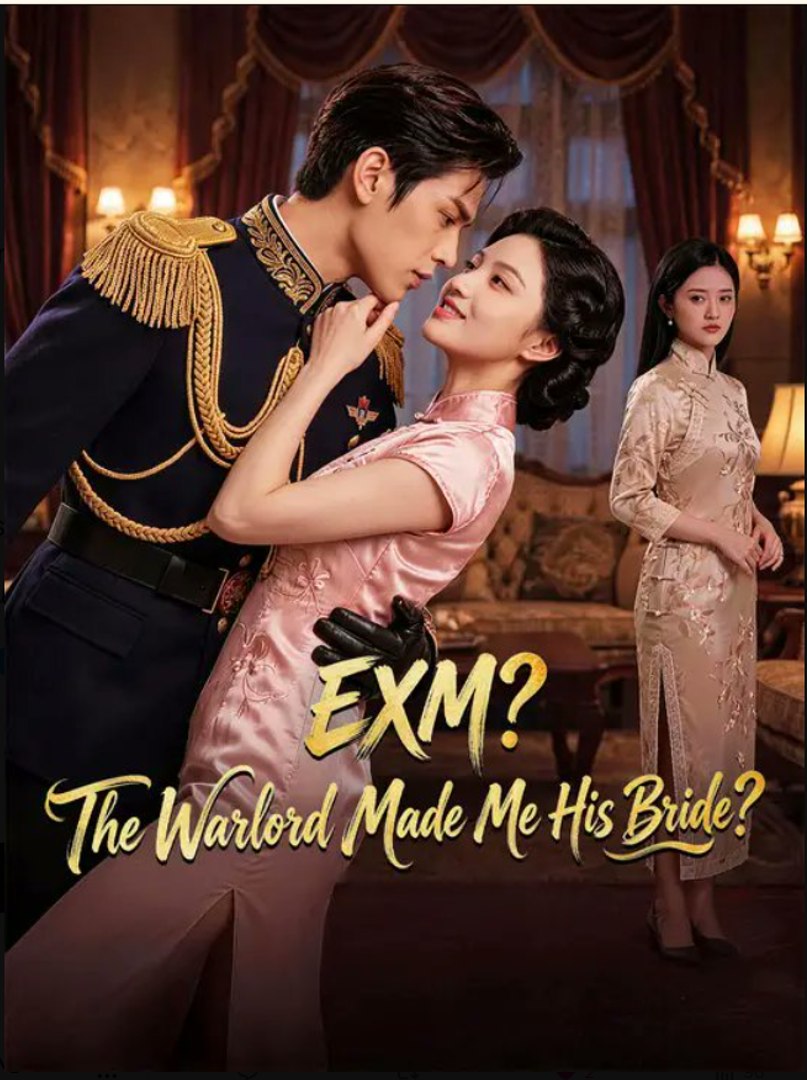 ⁣EXM? The Warlord Made Me His Bride? - Full Drama Movie English Sub