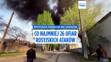 Co najmniej 26 zabitych w rosyjskich atakach na Ukrainie - Zełenski potępia "cynizm" Moskwy