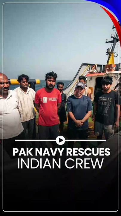 Pakistan Navy RESCUES Indian Crew at Sea!