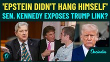 Trump's Role In Epstein Death Out? Sen. Kennedy EXPOSES Shady Death Of Jeffrey Epstein Amid War