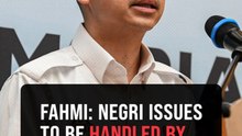 Any new disputes in Negri must be referred to unity govt top leadership, says Fahmi